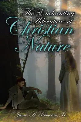 Okouzlující dobrodružství křesťanské přírody - The Enchanting Adventures of Christian Nature