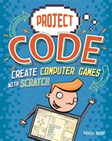 Kód projektu: Vytvořte počítačovou hru pomocí programu Scratch - Project Code: Create Computer Games with Scratch