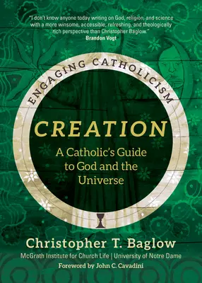 Průvodce katolíka po Bohu a vesmíru - Creation: A Catholic's Guide to God and the Universe