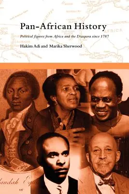 Panafrické dějiny: Politické osobnosti z Afriky a diaspory od roku 1787 - Pan-African History: Political Figures from Africa and the Diaspora since 1787