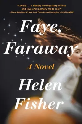 Faye, daleko - Faye, Faraway