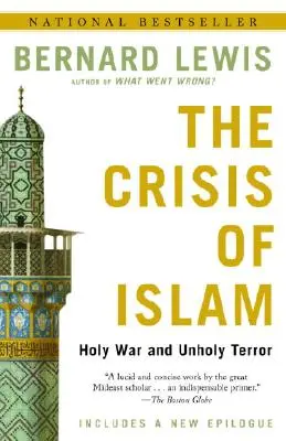 Krize islámu: Svatá válka a nesvatý teror - The Crisis of Islam: Holy War and Unholy Terror