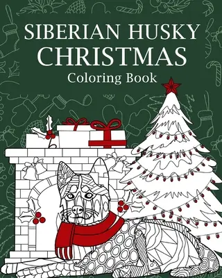 Vánoční omalovánky sibiřského huskyho - Siberian Husky Christmas Coloring Book