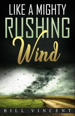 Jako mocný nárazový vítr - Like a Mighty Rushing Wind