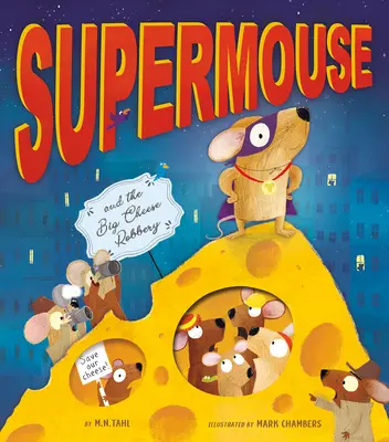 Supermyš a velká sýrová loupež - Supermouse and the Big Cheese Robbery