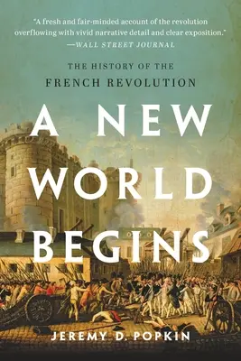 Nový svět začíná: Dějiny Francouzské revoluce - A New World Begins: The History of the French Revolution