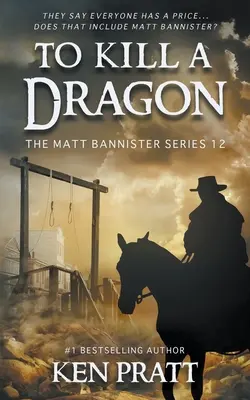 Zabít draka: Křesťanský westernový román - To Kill A Dragon: A Christian Western Novel