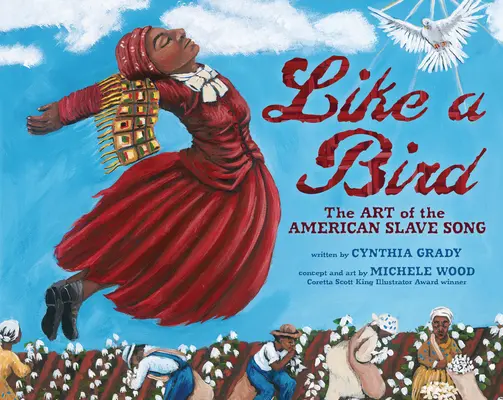 Jako pták: Umění americké otrocké písně - Like a Bird: The Art of the American Slave Song