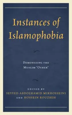 Případy islamofobie: démonizace muslimského druhého - Instances of Islamophobia: Demonizing the Muslim Other