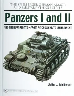 Panzery I a II a jejich varianty: Od Reichswehru po Wehrmacht - Panzers I and II and Their Variants: From Reichswehr to Wehrmacht