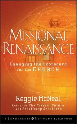 Misijní renesance: Misionářské otázky: Změna hodnotícího žebříčku pro církev - Missional Renaissance: Changing the Scorecard for the Church