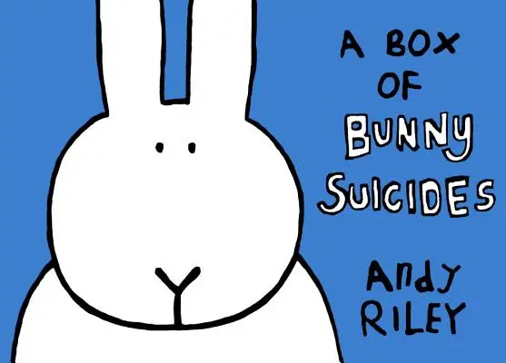 Krabice králičích sebevražd: Kniha králičích sebevražd / Návrat králičích sebevražd - A Box of Bunny Suicides: The Book of Bunny Suicides/Return of the Bunny Suicides