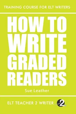 Jak psát tříděné čtenáře - How To Write Graded Readers