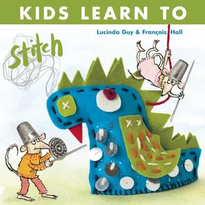 Děti se učí šít - Kids Learn to Stitch