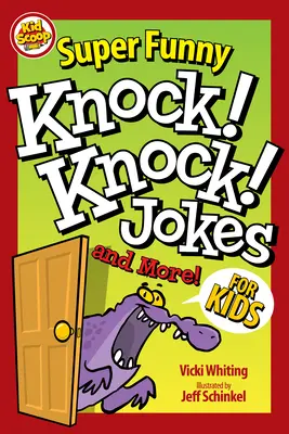 Super vtipné vtipy pro děti: Knock-Knock a další vtipy pro děti - Super Funny Knock-Knock Jokes and More for Kids