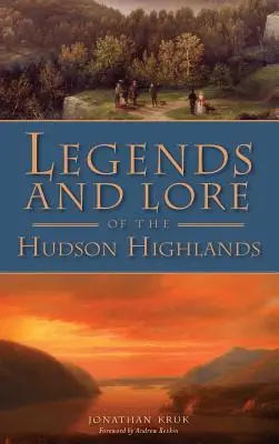 Legendy a pověsti Hudsonské vysočiny - Legends and Lore of the Hudson Highlands