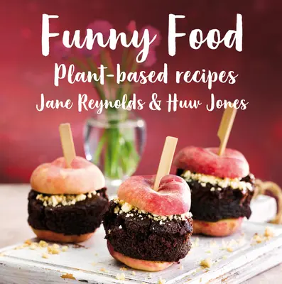 Zábavné jídlo: Recepty na rostlinné bázi - Funny Food: Plant-Based Recipes