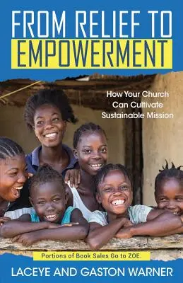 Od pomoci k posílení: Jak může vaše církev kultivovat udržitelnou misii? - From Relief to Empowerment: How Your Church Can Cultivate Sustainable Mission