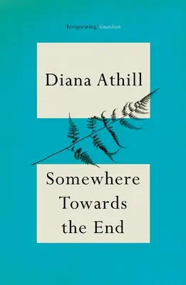 Somewhere Towards The End (Athill Diana (Y))