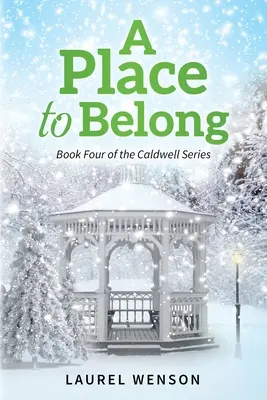 A Place to Belong: Čtvrtá kniha série Caldwell - A Place to Belong: Book Four of the Caldwell Series