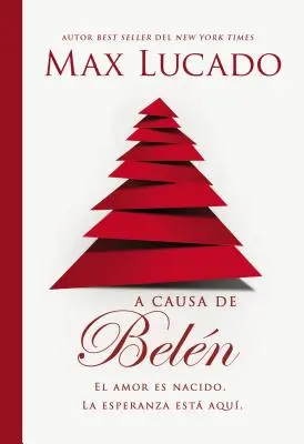Kvůli Betlému: Zrodila se láska. Naděje je tady. - A Causa de Beln: El Amor Es Nacido. La Esperanza Est Aqu.