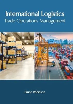 Mezinárodní logistika: Řízení obchodních operací - International Logistics: Trade Operations Management