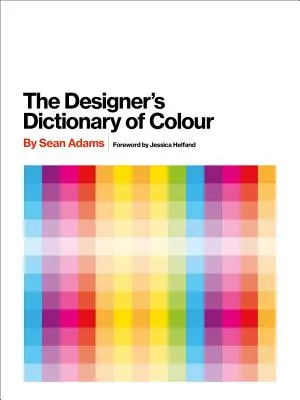 Designérský slovník barev [Uk Edition] - The Designer's Dictionary of Colour [Uk Edition]