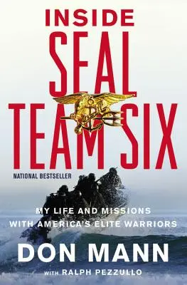 Uvnitř týmu SEAL Six: Můj život a mise s americkými elitními válečníky. - Inside SEAL Team Six: My Life and Missions with America's Elite Warriors