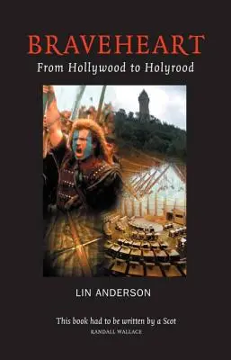 Statečné srdce - z Hollywoodu do Holyroodu - Braveheart - From Hollywood to Holyrood