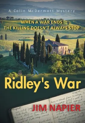 Ridleyho válka: Když válka skončí, zabíjení vždycky neskončí - Ridley's War: When a War Ends the Killing Doesn't Always Stop