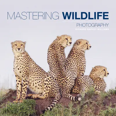 Zvládnutí fotografování divoké přírody - Mastering Wildlife Photography