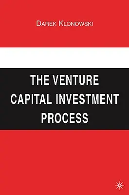 Investiční proces rizikového kapitálu - The Venture Capital Investment Process
