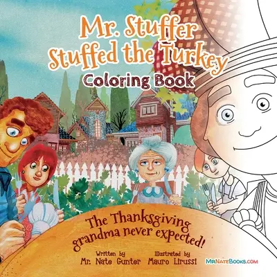 Pan vycpavač vycpal krocana Omalovánky: Díkůvzdání, jaké babička nečekala! - Mr. Stuffer Stuffed the Turkey Coloring Book: The Thanksgiving grandma never expected!
