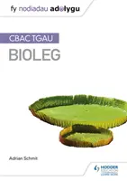 Fy Nodiadau Adolygu: (My Revision Notes: WJEC GCSE Biology, Welsh-language Edition) - Fy Nodiadau Adolygu: CBAC TGAU Bioleg (My Revision Notes: WJEC GCSE Biology, Welsh-language Edition)