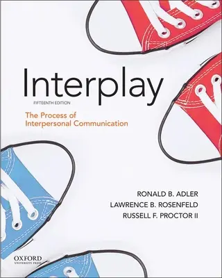 Interplay: Proces mezilidské komunikace - Interplay: The Process of Interpersonal Communication