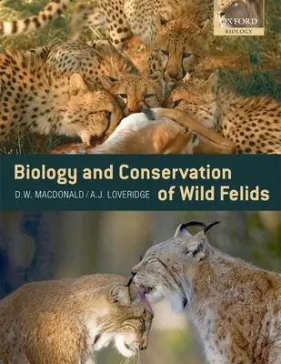 Biologie a ochrana volně žijících kočkovitých šelem - Biology and Conservation of Wild Felids
