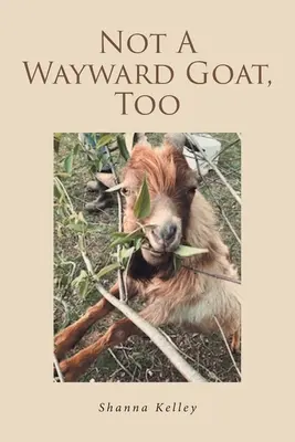 Ani zbloudilá koza - Not A Wayward Goat, Too