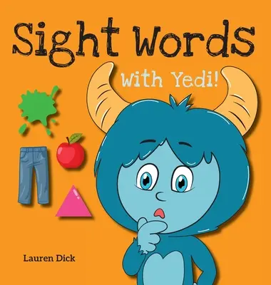 Sight Words With Yedi!: (Ages 3-5) Practice With Yedi! (tělo, oblečení, dům, barvy, činnosti, příroda, čísla, 20 různých témat) - Sight Words With Yedi!: (Ages 3-5) Practice With Yedi! (Body, Clothes, House, Colors, Actions, Nature, Numbers, 20 Different Topics)
