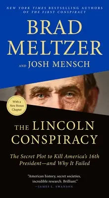Lincolnovo spiknutí: Tajné spiknutí s cílem zabít šestnáctého amerického prezidenta - a proč se nezdařilo - The Lincoln Conspiracy: The Secret Plot to Kill America's 16th President--And Why It Failed