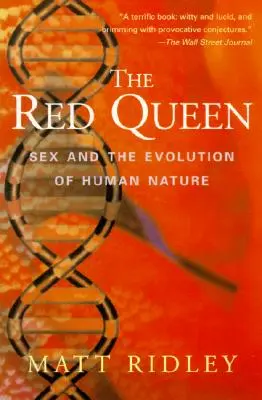 Červená královna: Sex a evoluce lidské povahy - The Red Queen: Sex and the Evolution of Human Nature