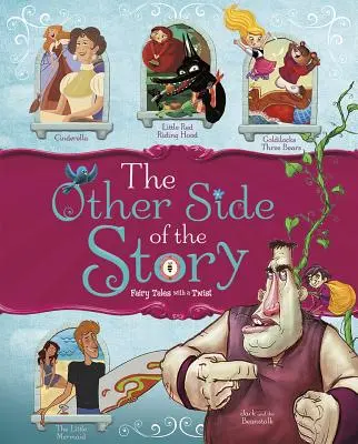 Druhá strana příběhu: Pohádky v jiném světle: Druhá strana pohádky - The Other Side of the Story: Fairy Tales with a Twist