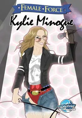Ženská síla: Kylie Minogue - Female Force: Kylie Minogue