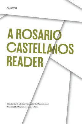 Čítanka Rosario Castellanos: An Anthology of Her Poetry, Short Fiction, Essays and Drama: An Anthology of Her Poetry, Short Fiction, Essays and Drama - A Rosario Castellanos Reader: An Anthology of Her Poetry, Short Fiction, Essays and Drama