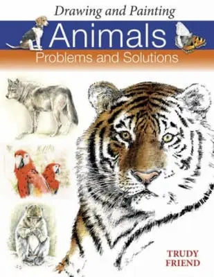 Kreslení a malování zvířat: Problémy a řešení - Drawing and Painting Animals: Problems and Solutions