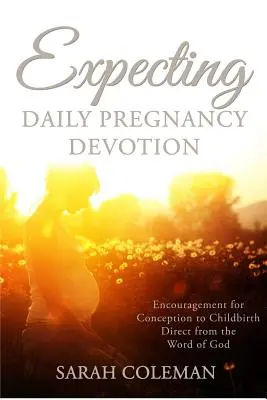 Očekávání každodenní těhotenské pobožnosti - Expecting Daily Pregnancy Devotion