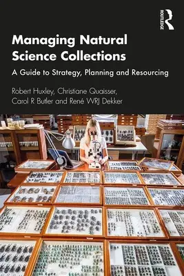 Správa přírodovědných sbírek: Průvodce strategií, plánováním a získáváním zdrojů - Managing Natural Science Collections: A Guide to Strategy, Planning and Resourcing