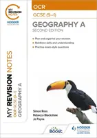 Moje poznámky k opakování: OCR GCSE (9-1) Geography A Second Edition - My Revision Notes: OCR GCSE (9-1) Geography A Second Edition