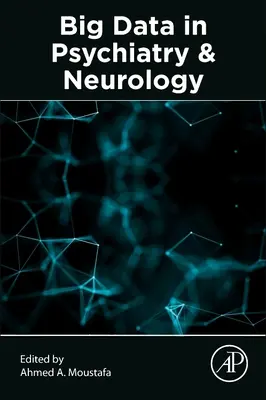 Velká data v psychiatrii a neurologii - Big Data in Psychiatry and Neurology