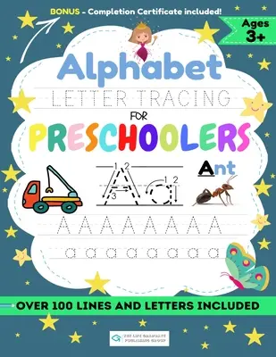 Obkreslování písmen abecedy pro předškoláky: Pracovní sešit pro chlapce k nácviku ovládání pera, obkreslování čar, tvarů abecedy a dalšího! - Alphabet Letter Tracing for Preschoolers: A Workbook For Boys to Practice Pen Control, Line Tracing, Shapes the Alphabet and More!