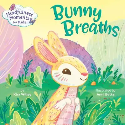 Chvilky všímavosti pro děti: Dech králíčka - Mindfulness Moments for Kids: Bunny Breaths